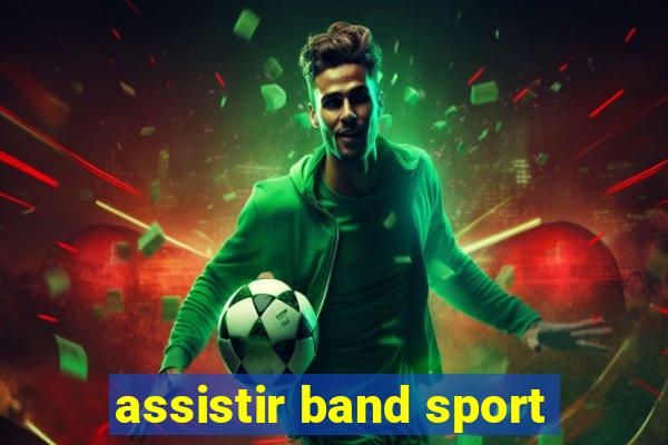 assistir band sport